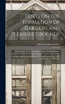 Hints On the Formation of Gardens and Pleasure Grounds