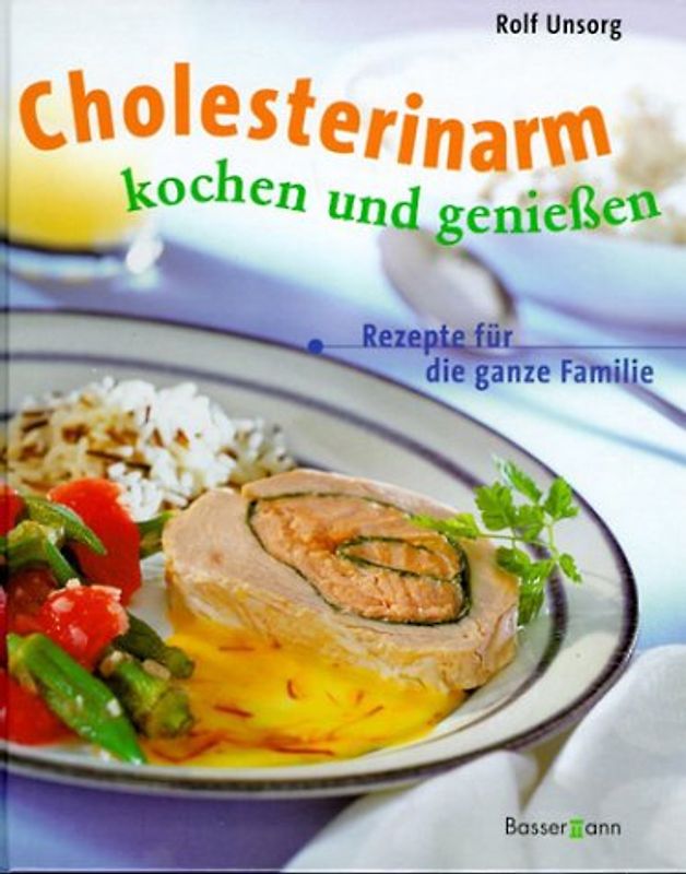 Cholesterinarm kochen und geniessen