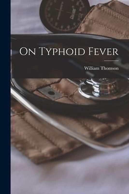 On Typhoid Fever