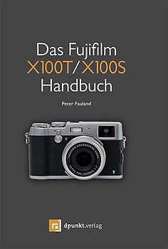 Das Fujifilm X100T / X100S Handbuch