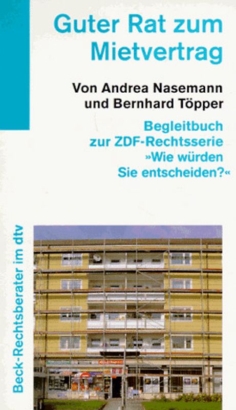 Guter Rat im Mietvertrag. Begleitbuch zur ZDF-Serie "Wie würden Sie entscheiden?"