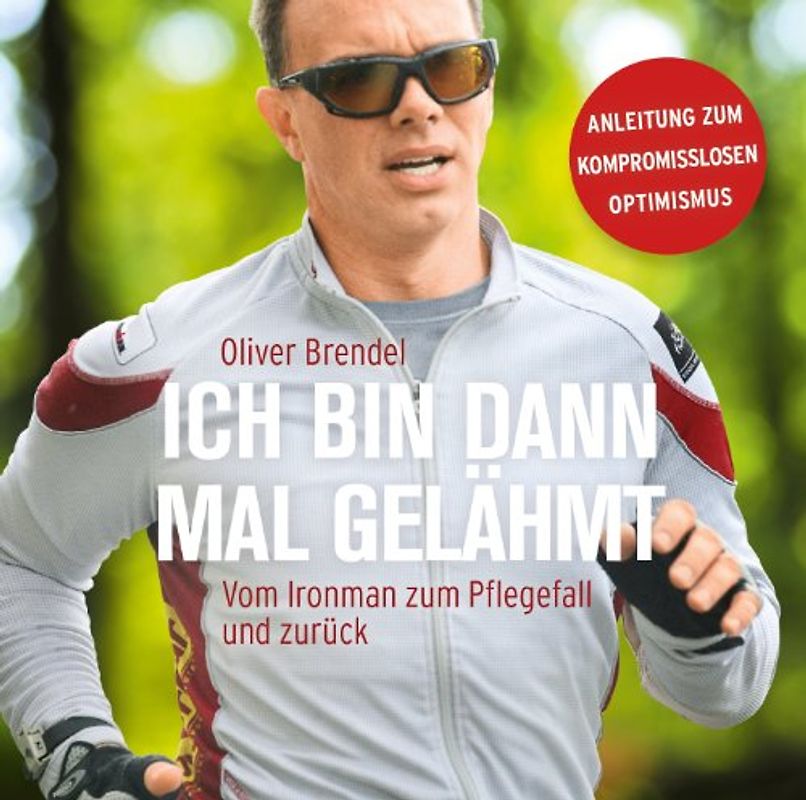 Ich bin dann mal gelähmt - Brendel,Oliver