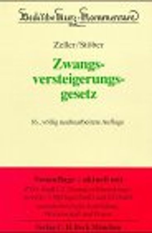 Zwangsversteigerungsgesetz. Kommentar zum ZVG der Bundesrepublik Deutschland mit einem Anhang einschlägiger Texte und Tabellen