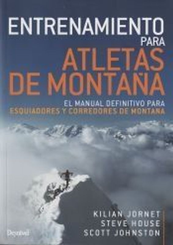 Entrenamiento para atletas de montaña : el manual definitivo para esquiadores y corredores de montaña