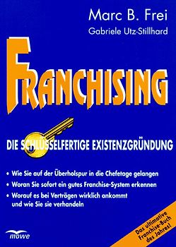 Franchising - Die schlüsselfertige Existenzgründung
