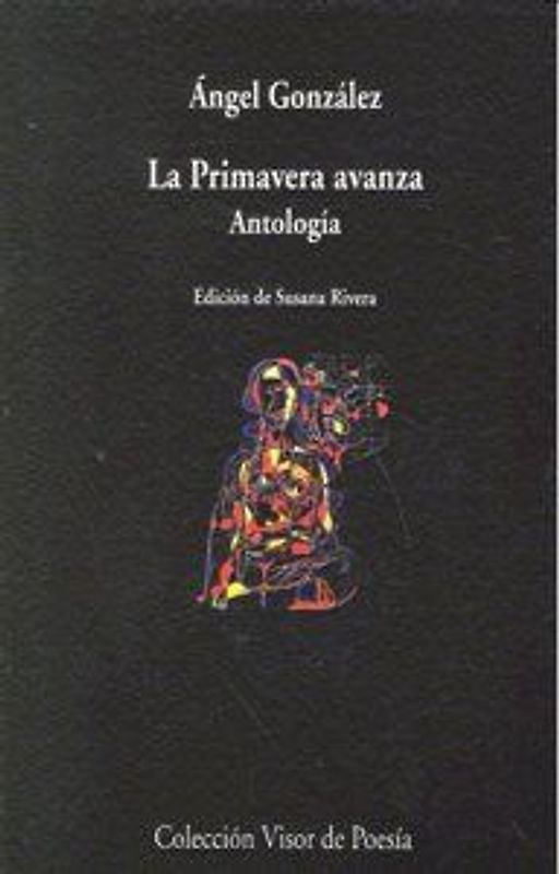 La primavera avanza : antología