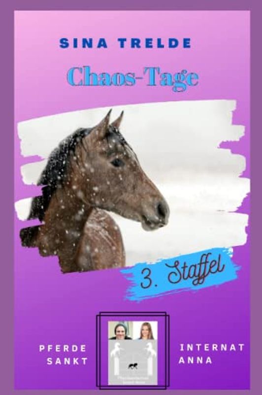 Chaostage: Pferdeinternat Sankt Anna - 3. Staffel - Band 4