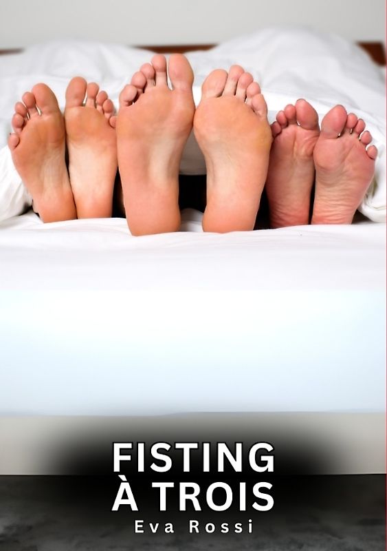 Fisting à Trois