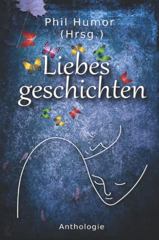 Liebesgeschichten: Anthologie
