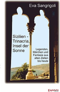 Sizilien - Trinacria, Insel der Sonne