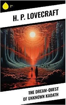 The Dream-Quest of Unknown Kadath