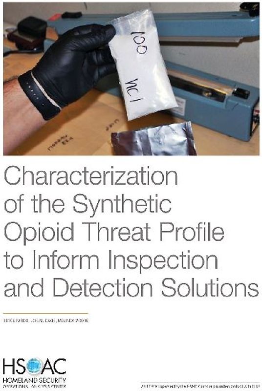 Characterization of the Synthetic Opioid Threat Profile to Inform Inspection and Detection Solutions