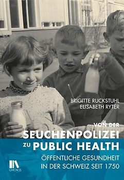 Von der Seuchenpolizei zu Public Health