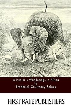A Hunter's Wanderings in Africa