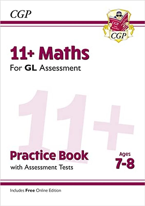 11+ GL Maths Practice Book & Assessment Tests - Ages 7-8 (with Online Edition) (CGP 11+ GL)