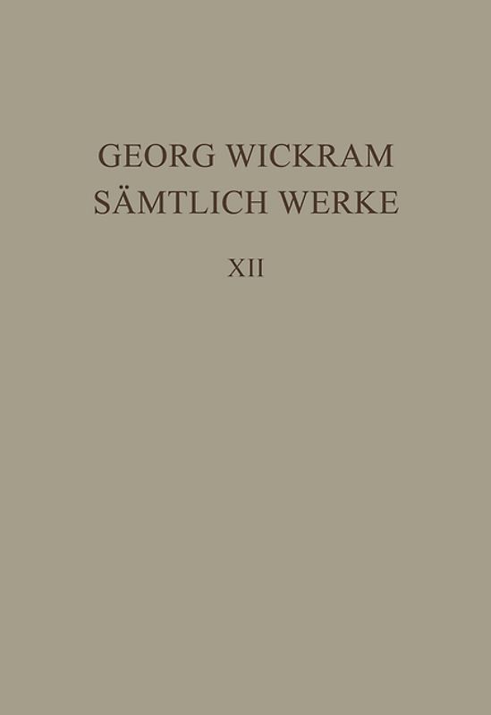 Georg Wickram: Sämtliche Werke / Sämtliche Werke, 12