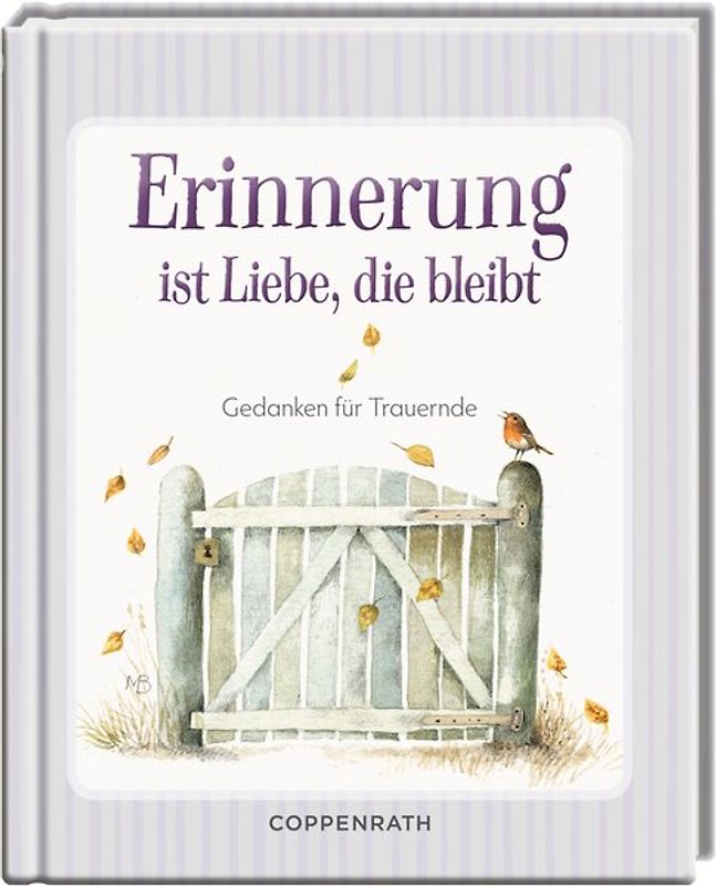 Erinnerung ist Liebe, die bleibt
