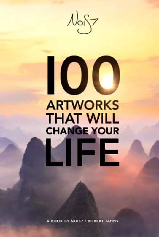 100 Artworks That Will Change Your Life