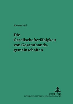 Die Gesellschafterfähigkeit von Gesamthandsgemeinschaften