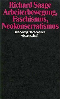 Arbeiterbewegung, Faschismus, Neokonservatismus