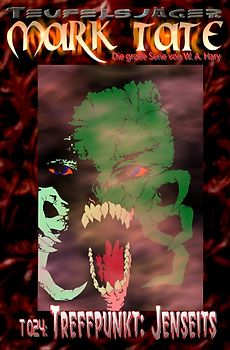 TEUFELSJÄGER MARK TATE / TEUFELSJÄGER Mark Tate 024: Treffpunkt: Jenseits