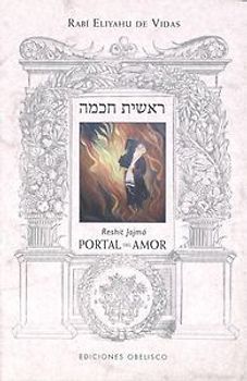 Portal del amor = Reshit Jojmá