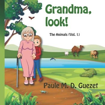 Grandma, look!: The animals (Vol.1)