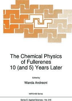 The Chemical Physics of Fullerenes 10 (and 5) Years Later