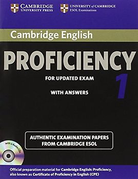 Cambridge English Proficiency 1 for Updated Exam Self-Study Pack (Student's Book with Answers and Audio CDs (2)): Authentic Examination Papers from Ca (Cpe Practice Tests) - Cambridge ESOL