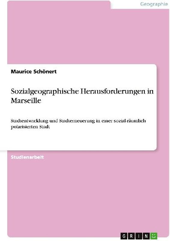 Sozialgeographische Herausforderungen in Marseille