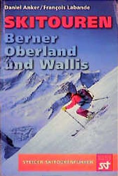 Skitouren Berner Oberland und Wallis
