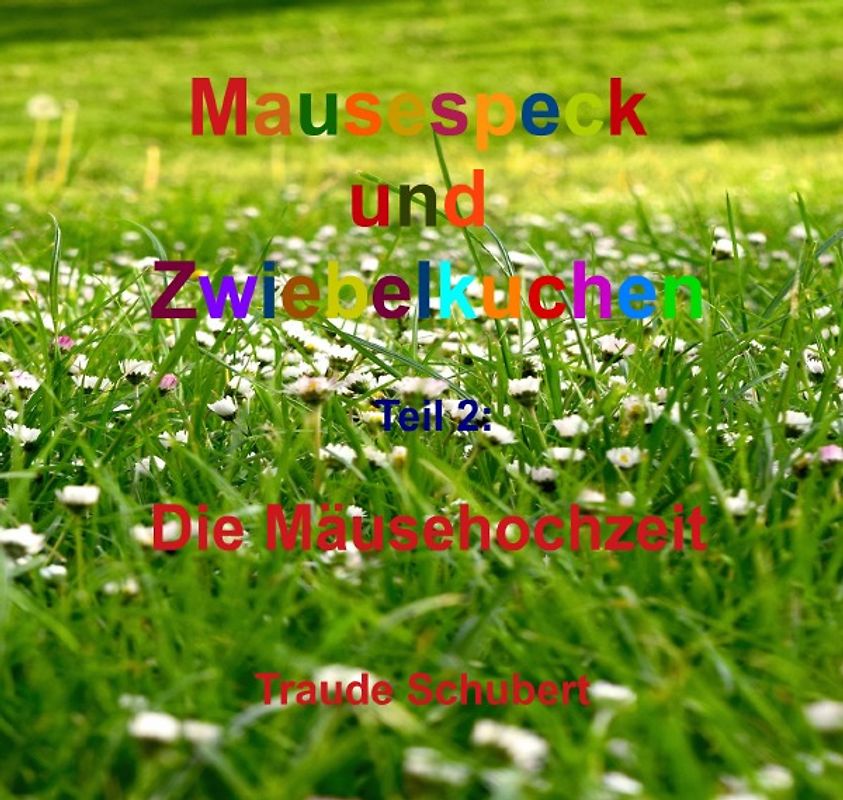 Mausespeck und Zwiebelkuchen / Mausespeck und Zwiebelkuchen - Die Mäusehochzeit