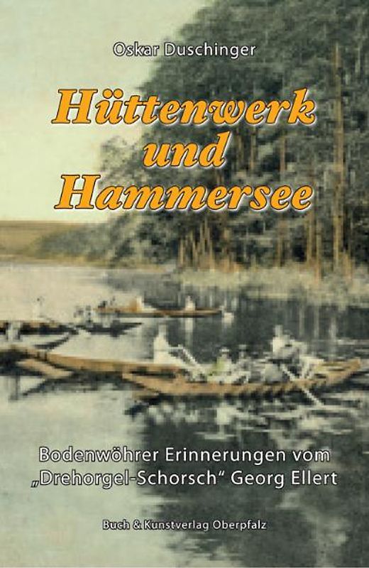 Hüttenwerk und Hammersee