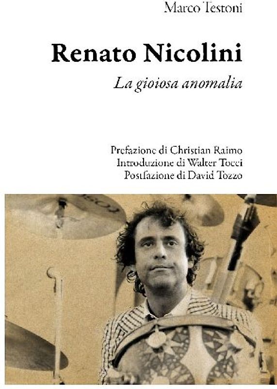 Renato Nicolini. La gioiosa anomalia