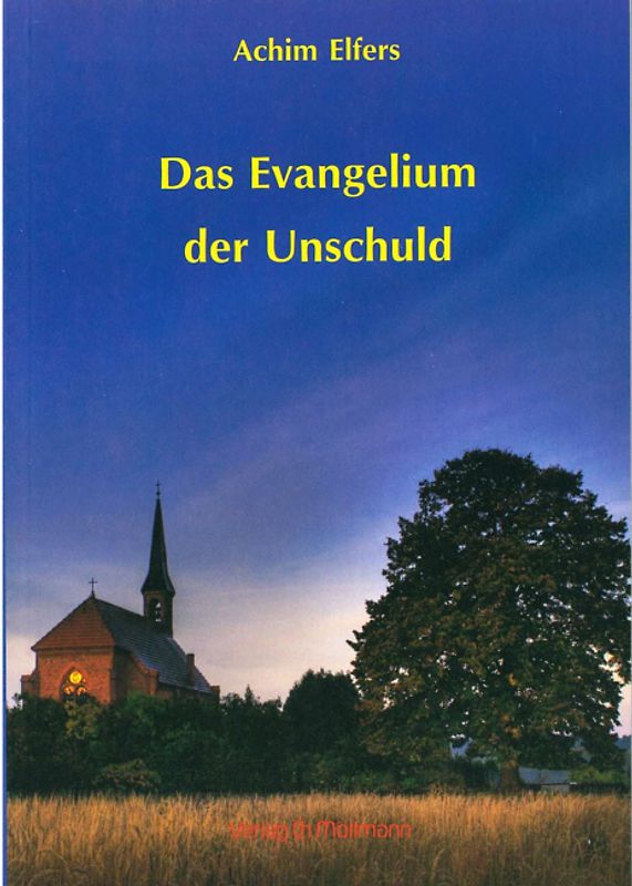 Das Evangelium der Unschuld