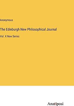 The Edinburgh New Philosophical Journal: Vol. X New Series