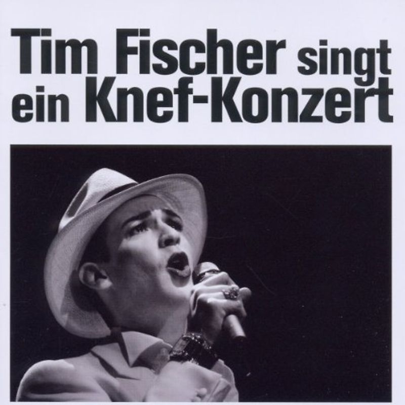 Fischer,Tim - Tim Fischer Singt Ein Knef-Konzert