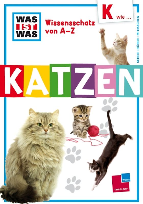 Was ist was Wissensschatz von A-Z: K wie ... Katzen