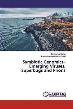 Symbiotic Genomics¿ Emerging Viruses, Superbugs and Prions