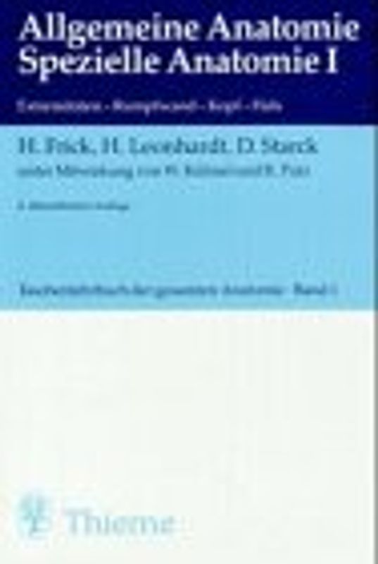 (Taschen-)Lehrbuch der gesamten Anatomie / Allgemeine Anatomie. Spezielle Anatomie I. Extremitäten, Rumpfwand, Kopf, Hals