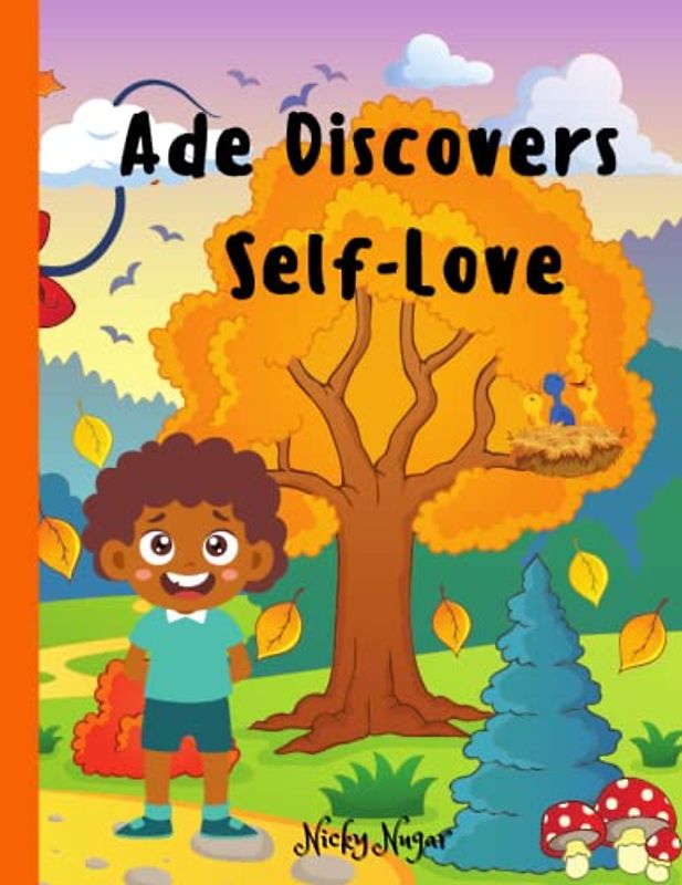 Ade Discovers Self-Love: The Beauty of Self-Acceptance, Self-Worth and Confidence