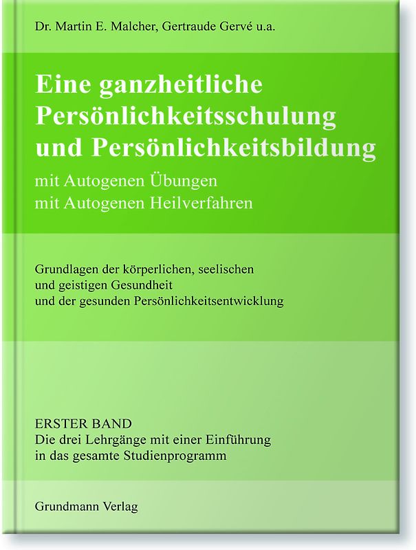 Eine ganzheitliche Persönlichkeitsschulung und Persönlichkeitsbildung