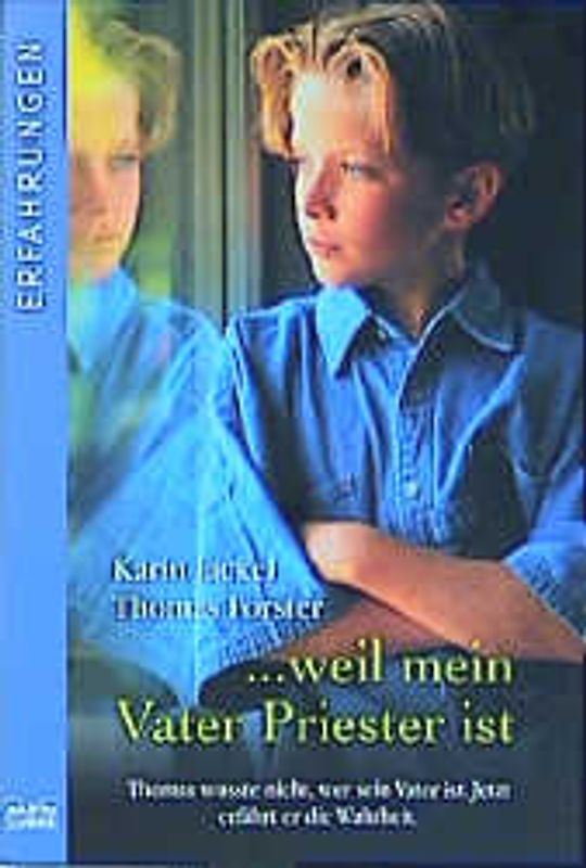 ... weil mein Vater Priester ist
