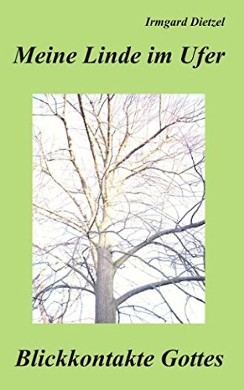 Meine Linde im Ufer Blickkontakte Gottes