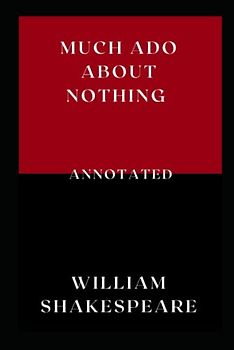 Much Ado About Nothing Annotated