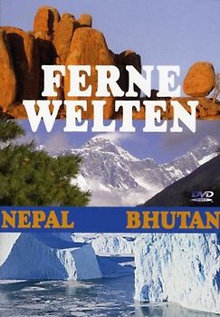 Ferne Welten Teil 1 - Nepal/Bhutan DVD