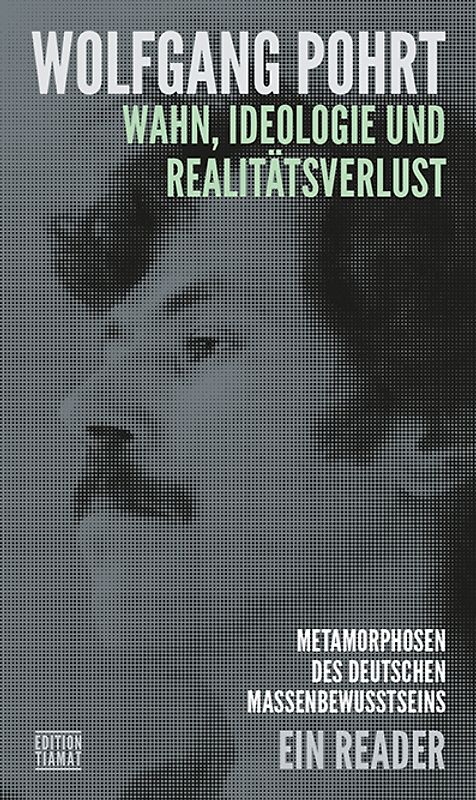 Wahn , Ideologie und Realitätsverlust