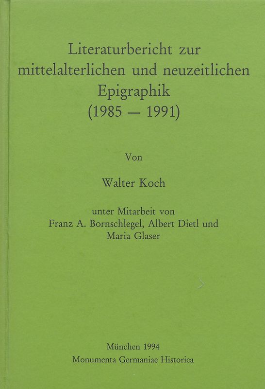 Literaturbericht zur mittelalterlichen und neuzeitlichen Epigraphik (1985-1991)