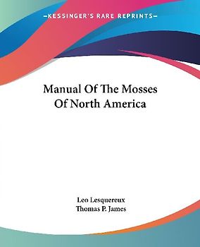 Manual Of The Mosses Of North America