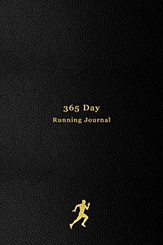 365 Day Running Journal: Daily runners Log Book | Track your daily runs, races, goals, achievements and improvements | No Date edition for runners